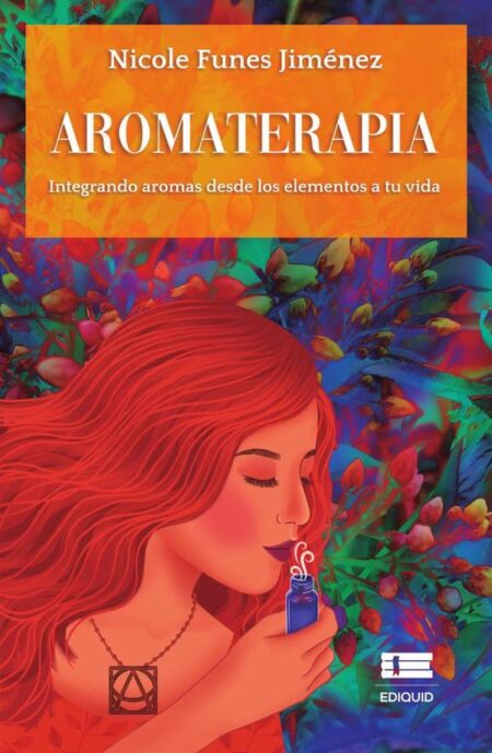Aromaterapia:Integrando aromas desde los elementos a tu vida