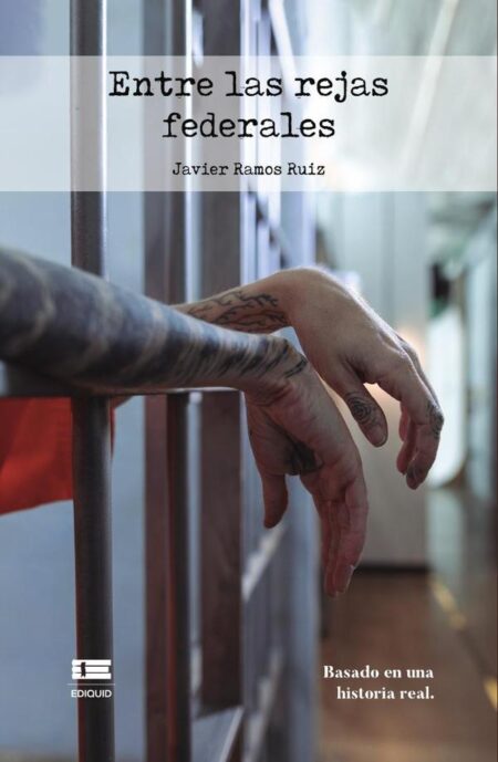 Entre las rejas federales