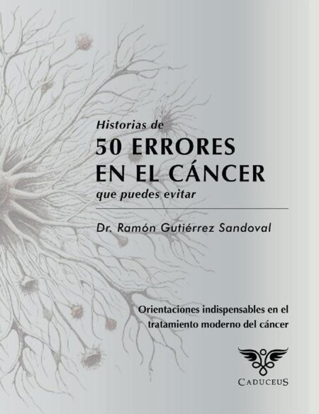 Historias de 50 errores en el cáncer que puedes evitar