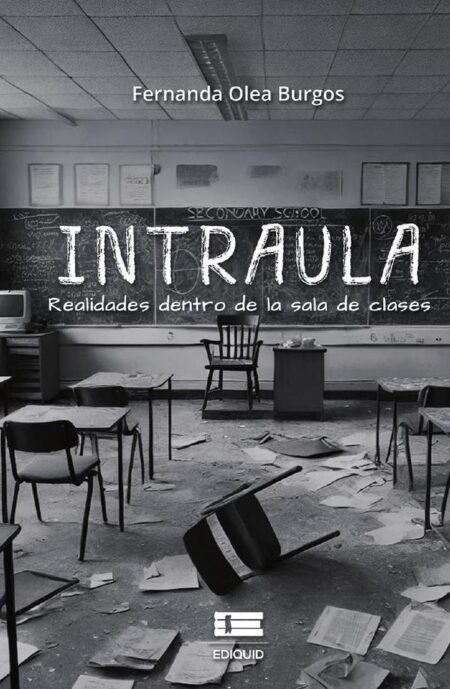 Intraula:Realidades dentro de la sala de clases.