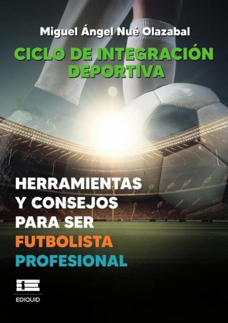 Ciclo de integración deportiva:Herramientas y consejos para ser futbolista profesional