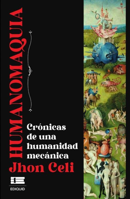 Humanomaquia:Crónicas de una humanidad mecánica