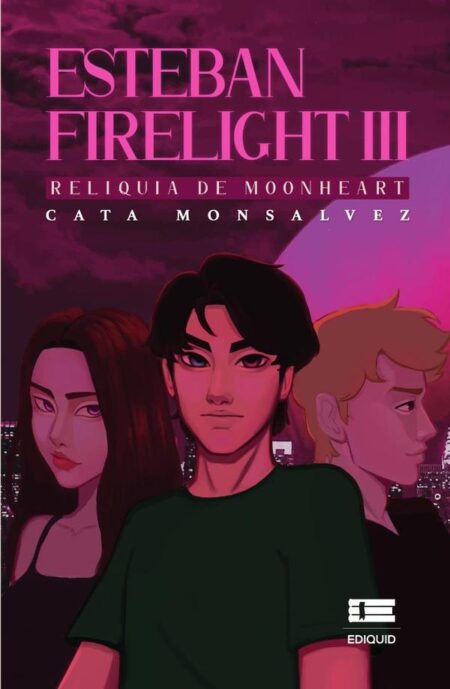 Esteban Firelight III:Reliquia de Moonheart