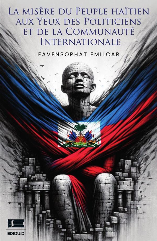 La misère du peuple haïtien aux yeux des politiciens et de la communauté internationale