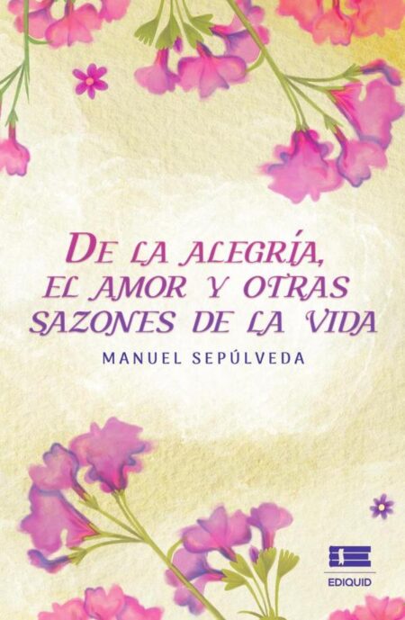 De la alegría, el amor y otras sazones de la vida