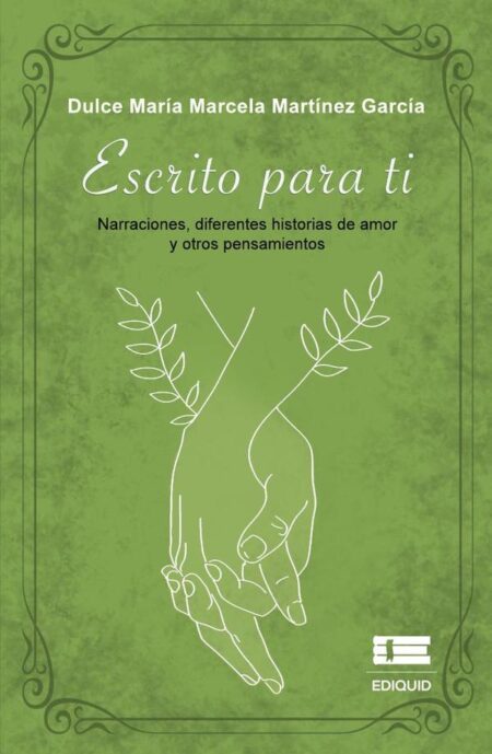 Escrito para ti:Narraciones, diferentes historias de amor y otros pensamientos