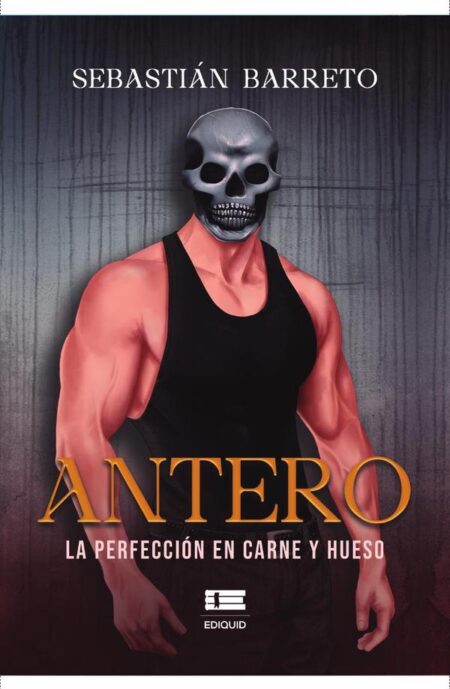 Antero:La perfección en carne y hueso