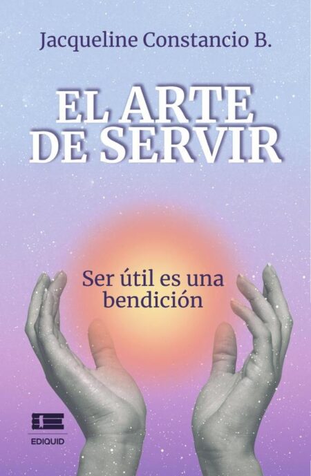 El arte de servir:Ser útil es una bendición