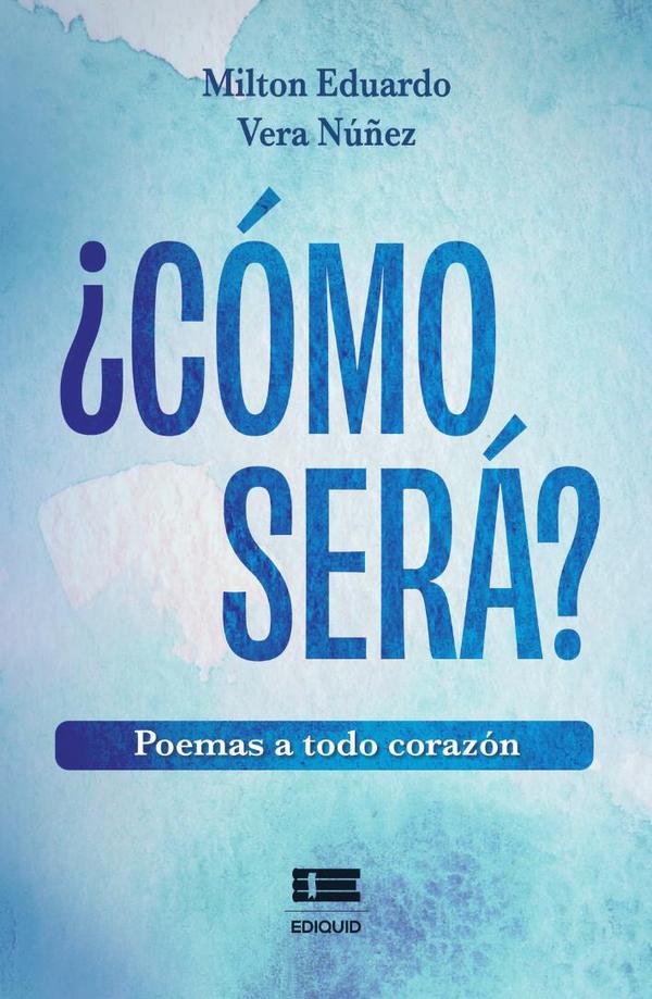 ¿Cómo será?:Poemas a todo corazón