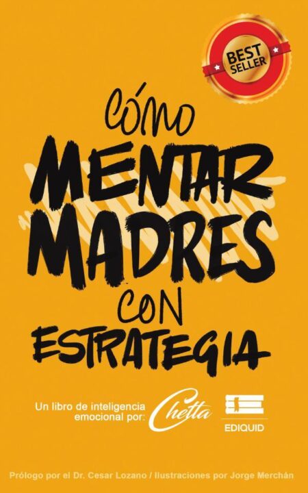 Cómo mentar madres con estrategia:Un libro de inteligencia emocional