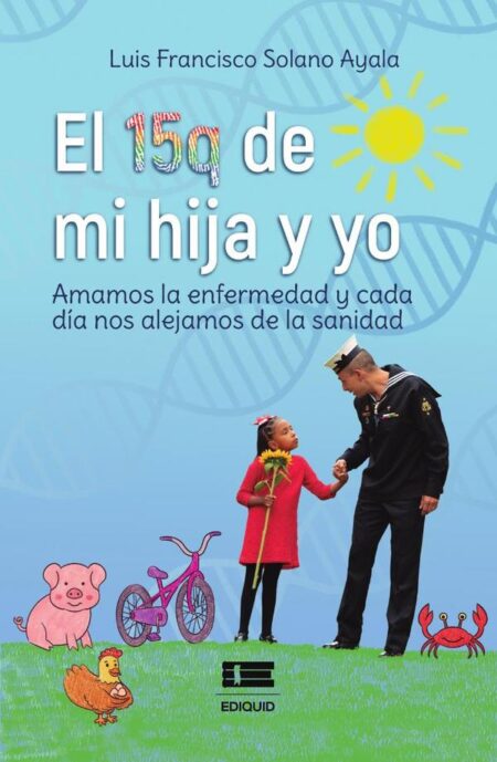 El 15q de mi hija y yo:Amamos la enfermedad y cada día nos alejamos de la sanidad