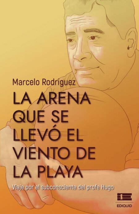 La arena que se llevó el viento de la playa:Viaje por el subconsciente del profe Hugo