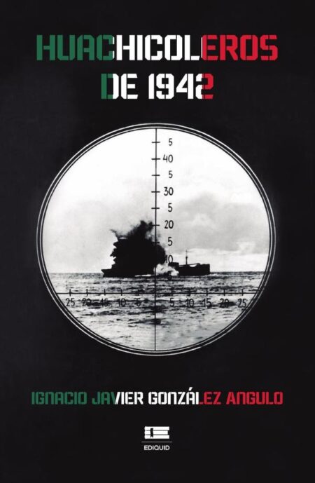 Huachicoleros de 1942