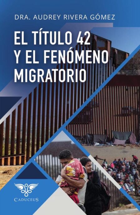 El título 42 y el fenómeno migratorio