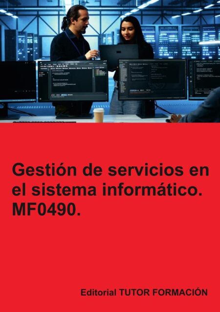 Gestión de servicios en el sistema informático. MF0490.