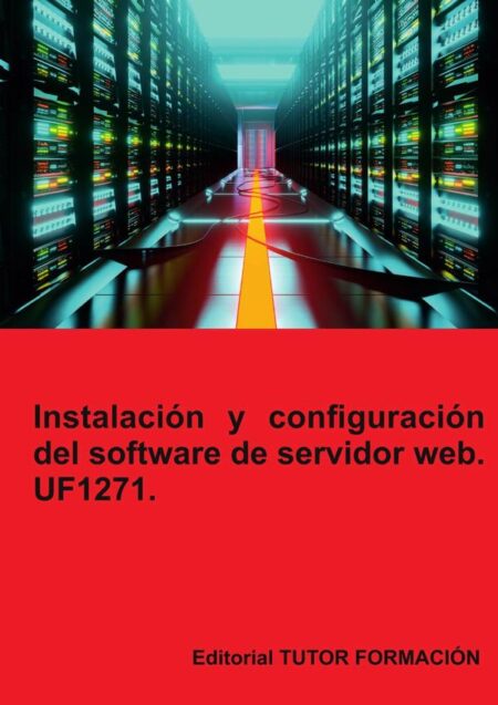 Instalación y configuración del software de servidor web. UF1271.