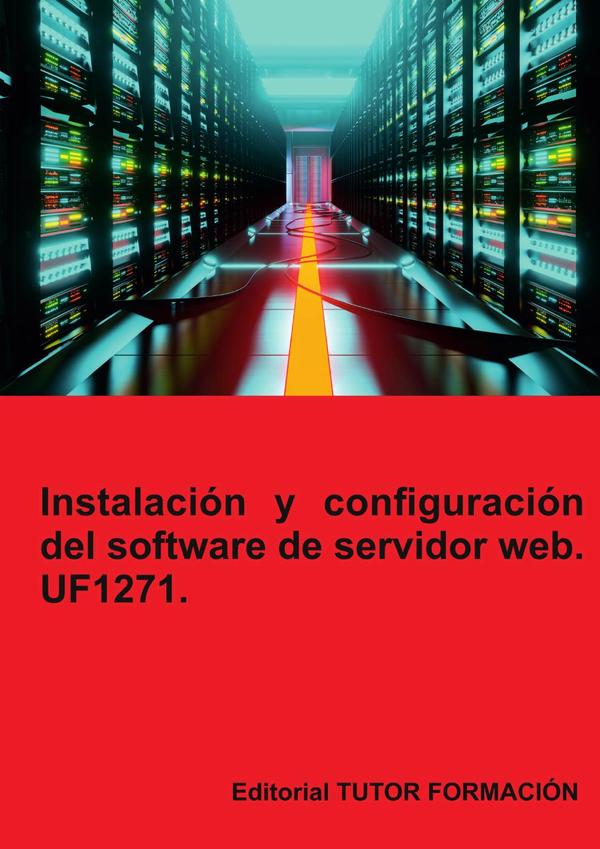 Instalación y configuración del software de servidor web. UF1271.