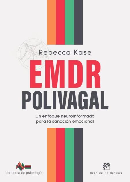 EMDR Polivagal:Un enfoque neuroinformado para la sanación emocional