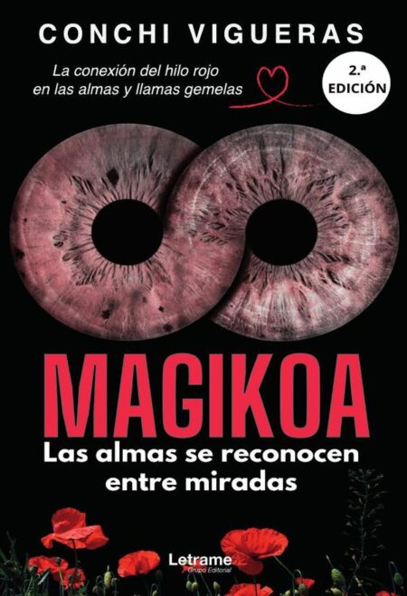 Magikoa. Las almas se reconocen entre miradas:2ª Edición
