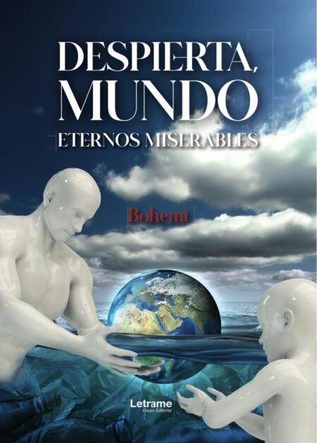 Despierta, mundo:Eternos miserables