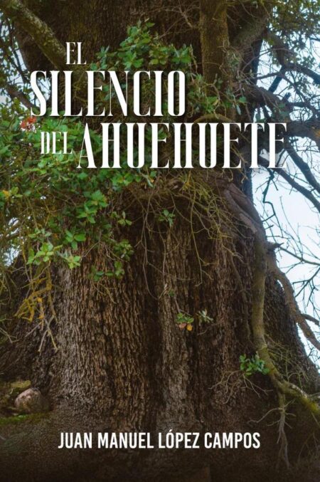 El silencio del ahuehuete