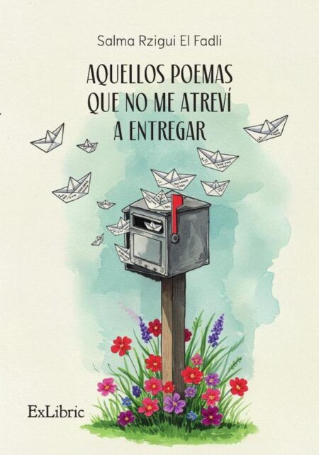 Aquellos poemas que no me atreví a entregar