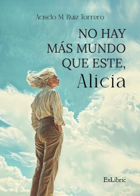 No hay más mundo que este, Alicia