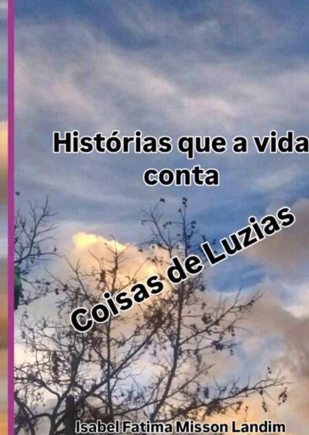 Historias Que A Vida Conta:COISAS DE LUZIAS