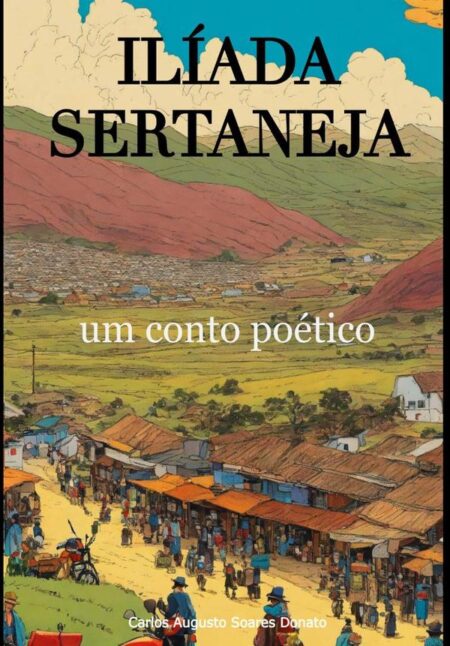 Ilíada Sertaneja:um conto poético