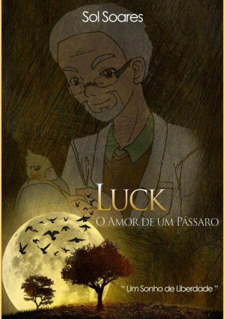Luck:O amor de um pássaro