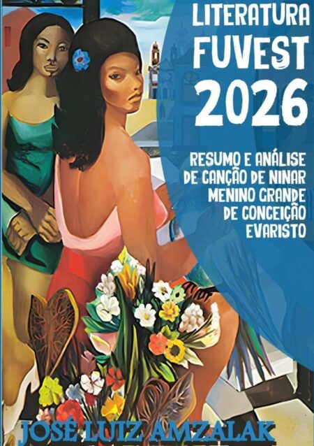 Resumo E Análise De Canção De Ninar Menino Grande:LITERATURA FUVEST 2026
