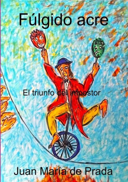 Fúlgido Acre:El triiunfo del impostor