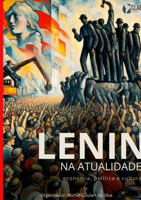 Lenin Na Atualidade:economia, política e cultura