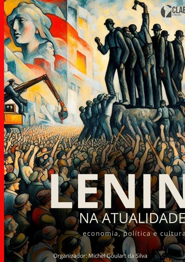 Lenin Na Atualidade:economia, política e cultura
