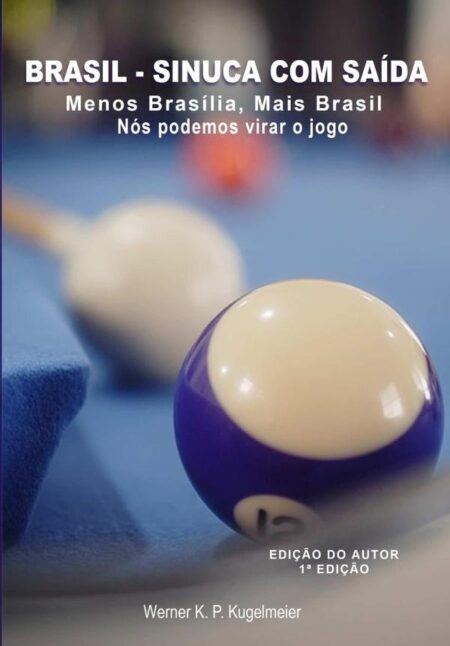 Brasil: Sinuca Com Saída:Menos Brasilia - Mais Brasil