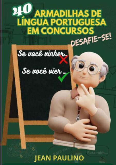 40 Armadilhas De Língua Portuguesa Em Concurso:DESAFIE-SE!