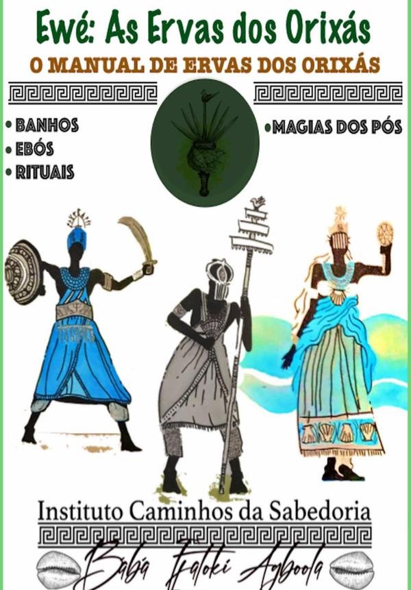 Ewé: Manual Das Ervas Dos Orixás