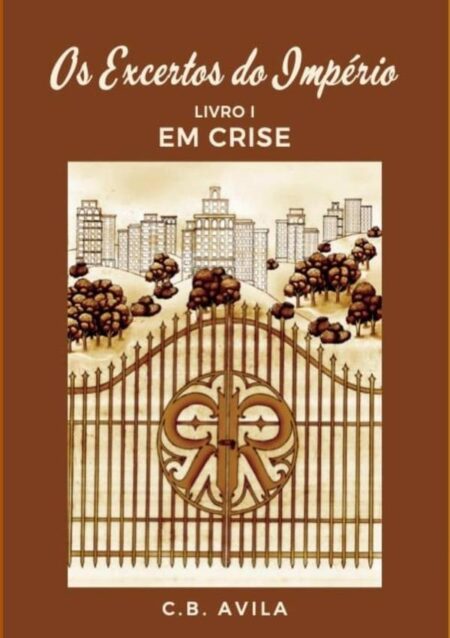 Em Crise:Os Excertos do Império : Livro I