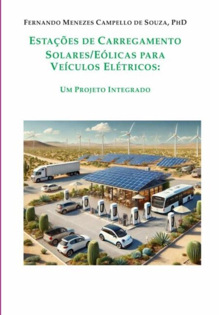 Estações De Carregamento Solares/eólicas Para Veículos Elétricos:Uma Proposta Integrada