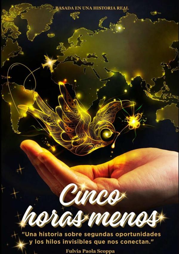 Cinco Horas Menos:Una historia sobre segundas oportunidades y los hilos invisibles que nos conectan