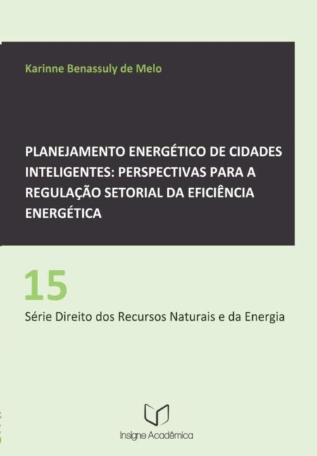 Planejamento Energético De Cidades Inteligentes:Perspectivas para a Regulação Setorial da Eficiência Energética