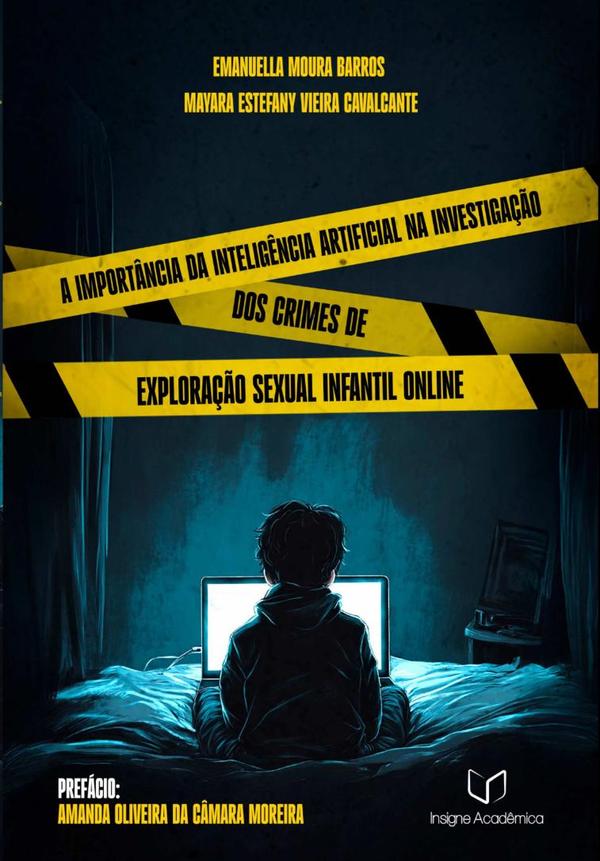 A Importância Da Inteligência Artificial Na Investigação Dos Crimes De Exploração Sexual Infantil On-line