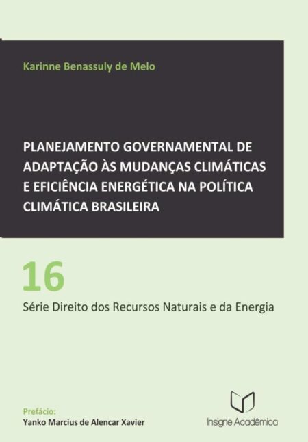 Planejamento Governamental De Adaptação Às Mudanças Climáticas E Eficiência Energética Na Política Climática Brasileira