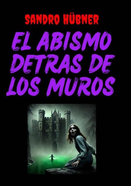 El Abismo Detrás De Los Muros