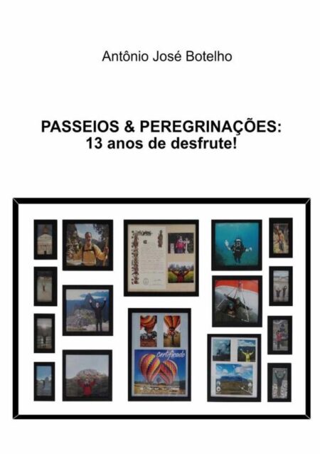 Passeios&perigrinações::treze anos de desfrute!