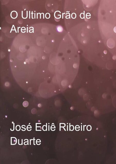 O Último Grão De Areia