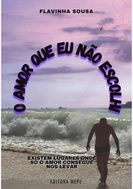 O Amor Que Eu Não Escolhi