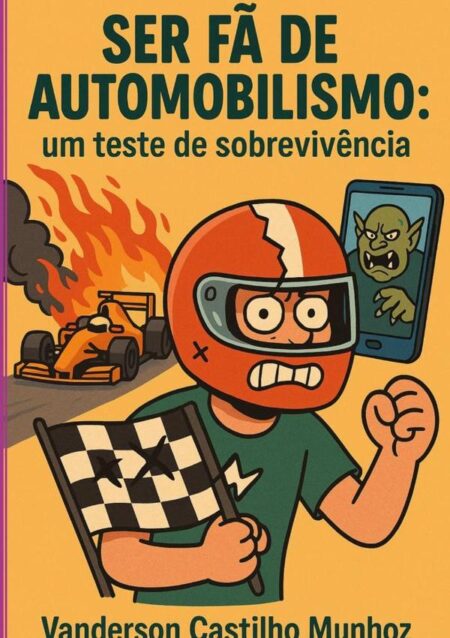 Ser Fã De Automobilismo:Um teste de sobrevivencia