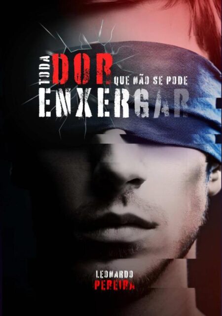 Toda Dor Que Não Se Pode Enxergar