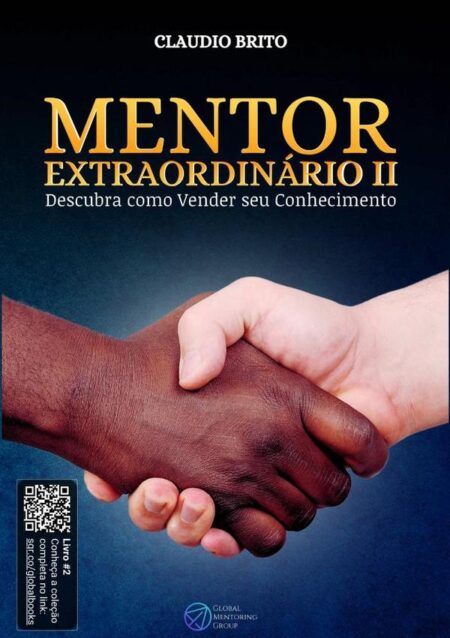 Mentor Extraordinário Ii:Descubra como Vender seu Conhecimento
